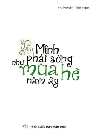 Bìa sách Mình Phải Sống Như Mùa Hè Năm Ấy