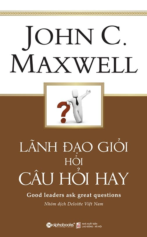 Bìa sách Lãnh Đạo Giỏi Hỏi Câu Hỏi Hay