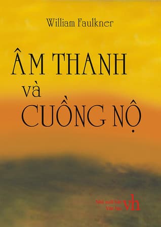 Bìa sách Âm Thanh và Cuồng Nộ