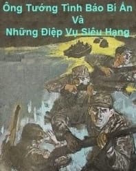 Bìa sách Ông Tướng Tình Báo Bí Ẩn