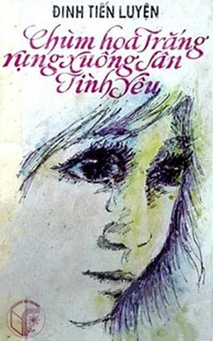 Bìa sách “Chùm Hoa Trắng Rụng Xuống Sân Tình Yêu”